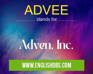 ADVEE means Adven, Inc. ADVEE