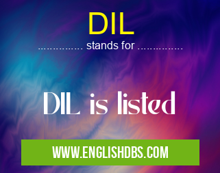 DIL means DIL is listed DIL