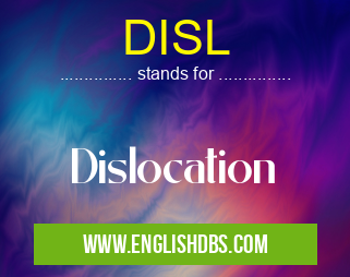 DISL means Dislocation DISL
