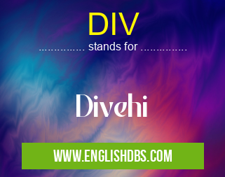 DIV means Divehi DIV