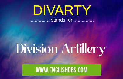 DIVARTY means Division Artillery DIVARTY