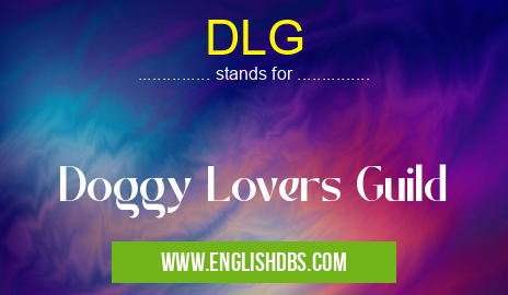 DLG means Doggy Lovers Guild DLG