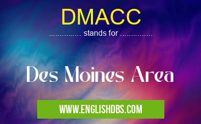 DMACC means Des Moines Area DMACC