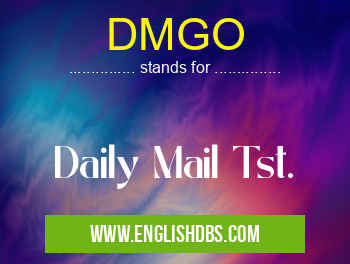 DMGO means Daily Mail Tst. DMGO