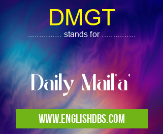 DMGT means Daily Mail'a' DMGT