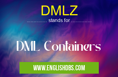 DMLZ means DML Containers DMLZ