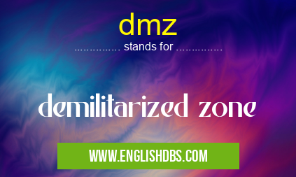 dmz means demilitarized zone dmz