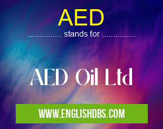 AED means AED Oil Ltd AED