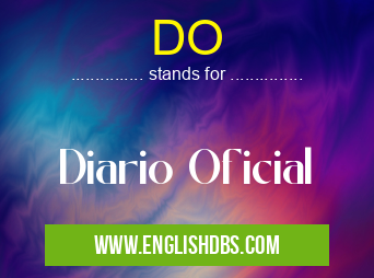DO means Diario Oficial DO