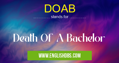 DOAB means Death Of A Bachelor DOAB