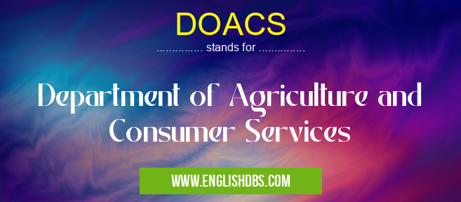 DOACS means Department of Agriculture and Consumer Services DOACS
