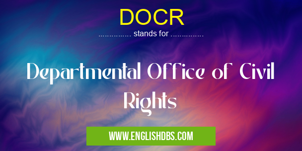 DOCR means Departmental Office of Civil Rights DOCR