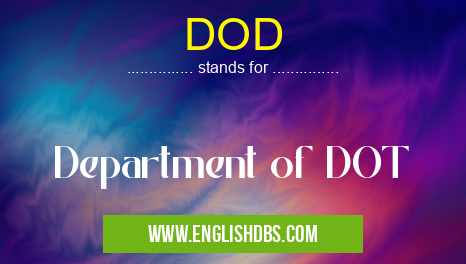 DOD means Department of DOT DOD