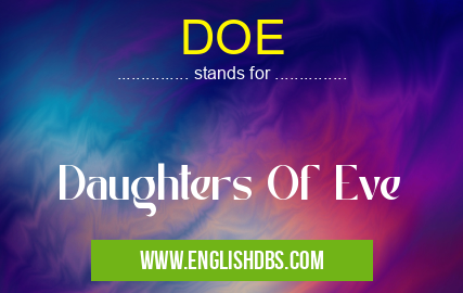 DOE means Daughters Of Eve DOE