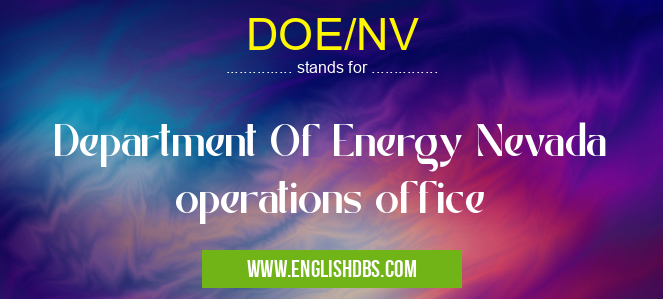 DOE/NV means Department Of Energy Nevada operations office DOE/NV
