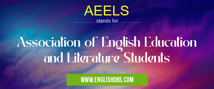 AEELS means Association of English Education and Literature Students AEELS