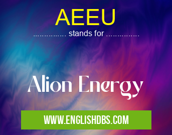 AEEU means Alion Energy AEEU