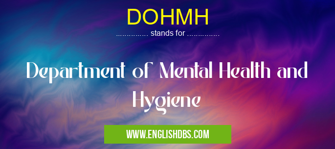 DOHMH means Department of Mental Health and Hygiene DOHMH
