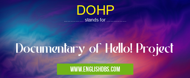 DOHP means Documentary of Hello! Project DOHP