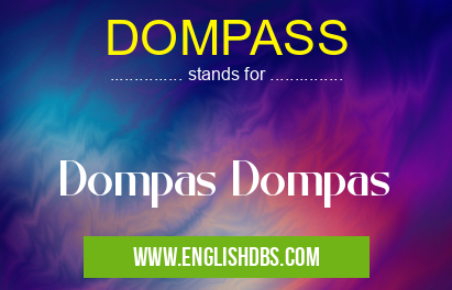 DOMPASS means Dompas Dompas DOMPASS