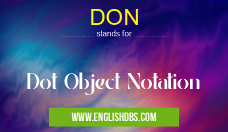 DON means Dot Object Notation DON