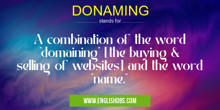 DONAMING means A combination of the word DONAMING