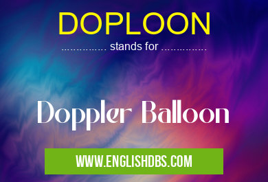 DOPLOON means Doppler Balloon DOPLOON