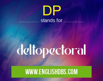DP means deltopectoral DP