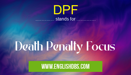 DPF means Death Penalty Focus DPF