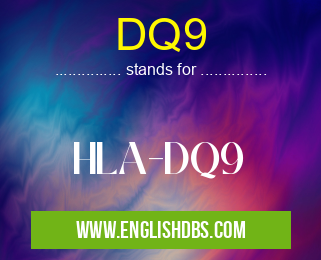 DQ9 means HLA-DQ9 DQ9