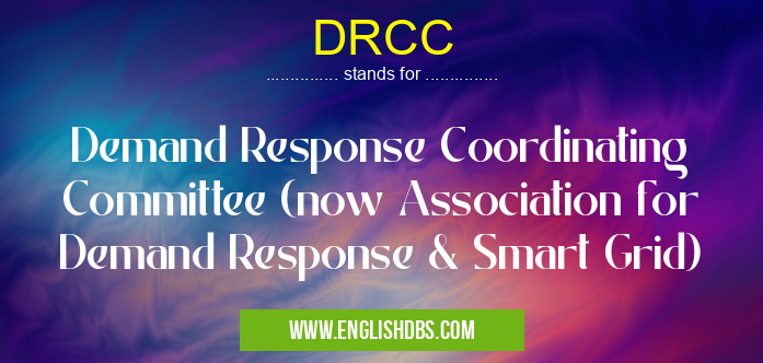 DRCC means Demand Response Coordinating Committee (now Association for Demand Response & Smart Grid) DRCC