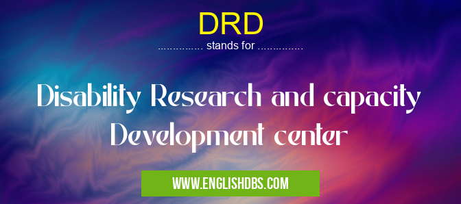 DRD means Disability Research and capacity Development center DRD