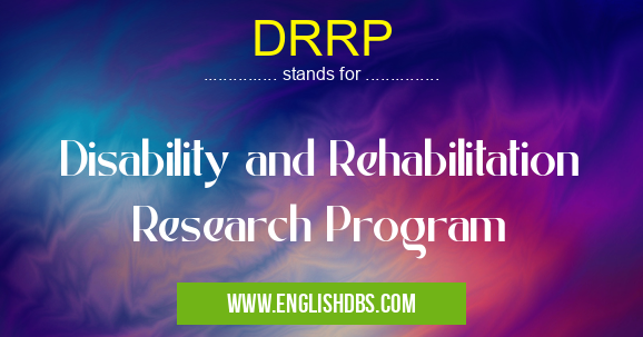 DRRP means Disability and Rehabilitation Research Program DRRP