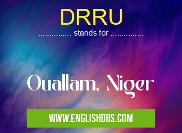 DRRU means Ouallam, Niger DRRU