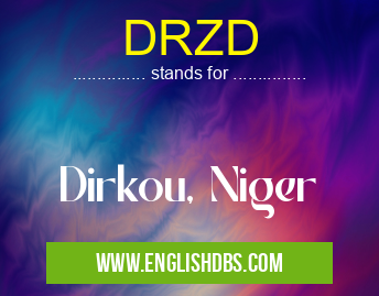 DRZD means Dirkou, Niger DRZD