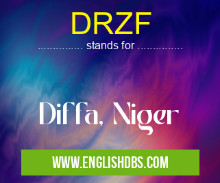 DRZF means Diffa, Niger DRZF