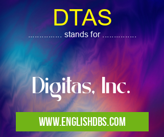 DTAS means Digitas, Inc. DTAS