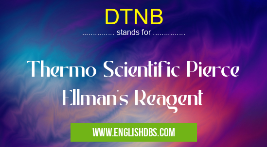 DTNB means Thermo Scientific Pierce Ellman's Reagent DTNB