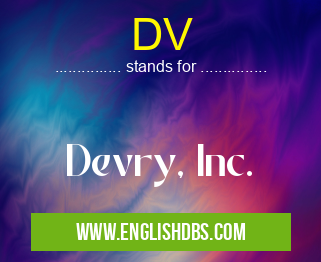 DV means Devry, Inc. DV