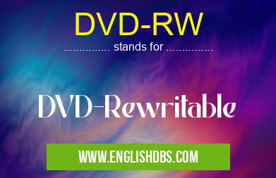 DVD-RW means DVD-Rewritable DVD-RW