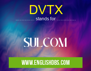 DVTX means SULCOM DVTX
