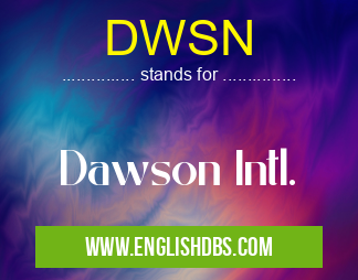 DWSN means Dawson Intl. DWSN