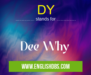 DY means Dee Why DY