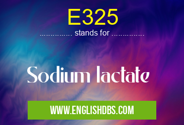 E325 means Sodium lactate E325
