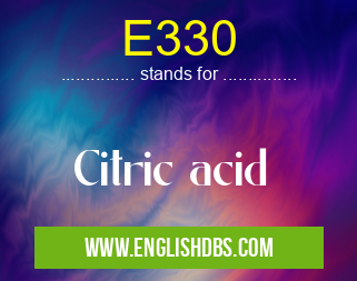 E330 means Citric acid E330