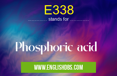 E338 means Phosphoric acid E338