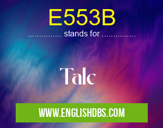 E553B means Talc E553B