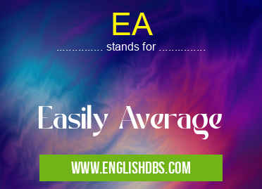 EA means Easily Average EA