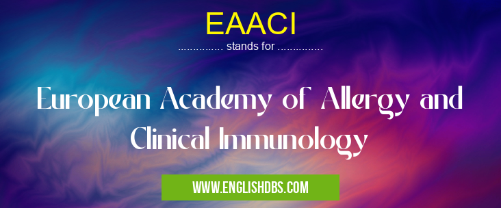 EAACI means European Academy of Allergy and Clinical Immunology EAACI