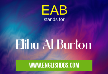 EAB means Elihu Al Burton EAB